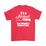 It's a MICHAEL Thing Men's T-Shirt - J & S Graphics