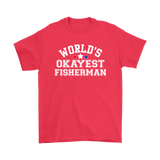 World's Okayest Fisherman Unisex T-Shirt