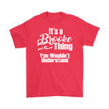 It's a BROOKE Thing Unisex T-Shirt