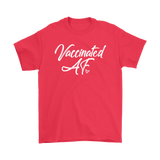 VACCINATED AF Unisex T-Shirt