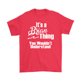 IT'S A BRIAN THING. YOU WOULDN'T UNDERSTAND Men's T-Shirt