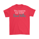 You Inspire My Inner Serial Killer Men's T-Shirt - J & S Graphics