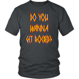 DO YOU WANNA GET ROCKED? Def Leppard Unisex T-Shirt - J & S Graphics