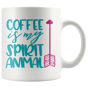 COFFEE IS MY SPIRIT ANIMAL 11oz White Coffee Mug - J & S Graphics