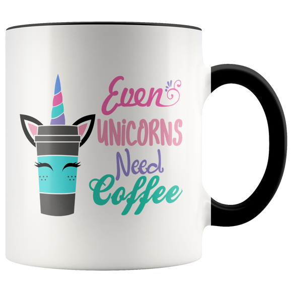 Even Unicorns Need Coffee Color Accent 11oz COFFEE MUG