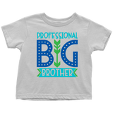 PROFESSIONAL BIG BROTHER Toddler T-Shirt - J & S Graphics