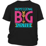 PROFESSIONAL BIG SISTER Youth / Child T-Shirt - J & S Graphics