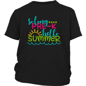 So Long Pre-K, Hello Summer Kids / Youth T-Shirt, Pre-Kindergarten - J & S Graphics