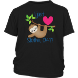 I Just LOVE SLOTHS, OK?! Child/Youth T-Shirt - J & S Graphics