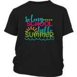 So Long School, Hello Summer Kids / Youth T-Shirt - J & S Graphics