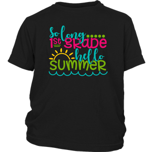 So Long First Grade, Hello Summer Kids / Youth T-Shirt, 1st Grade - J & S Graphics