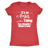 It's an AMBER Thing Women's Triblend T-Shirt You Wouldn't Understand - J & S Graphics