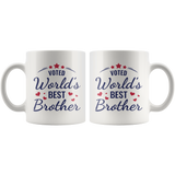 VOTED World's Best Brother COFFEE MUG 11oz or 15oz