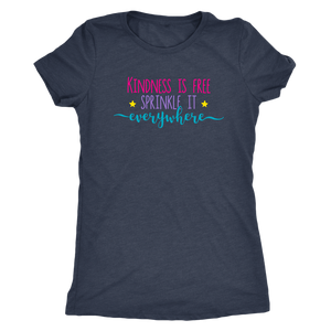 KINDNESS is FREE, Sprinkle it Everywhere Women's Triblend T-Shirt - J & S Graphics