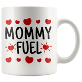 MOMMY FUEL 11oz White COFFEE MUG - J & S Graphics