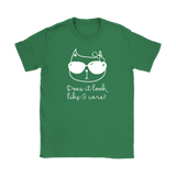 CATTITUDE Does it Look Like I Care? Women's T-Shirt - J & S Graphics