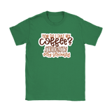 I Take My Coffee Very Seriously Men's and Women's T-Shirt