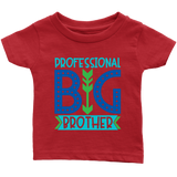 PROFESSIONAL BIG BROTHER Infant T-Shirt - J & S Graphics