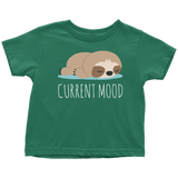 CURRENT MOOD Sloth Toddler T-Shirt - J & S Graphics