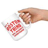 IT'S A BOSTON THING Coffee Mug - J & S Graphics