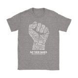 Black Lives Matter SAY THEIR NAMES Women's T-Shirt #BLM - J & S Graphics