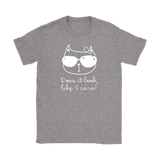 CATTITUDE Does it Look Like I Care? Women's T-Shirt - J & S Graphics