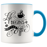 LIFE BEGINS AFTER COFFEE Design 11oz Color Accent White Coffee Mug - J & S Graphics