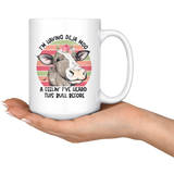 Deja Moo, I've Heard this Bull Before COFFEE MUG 11oz or 15oz