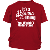 It's a BRIANNA Thing Youth T-Shirt