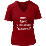 I'm Not Short, I'm Concentrated Awesome! V-Neck T-shirt - J & S Graphics