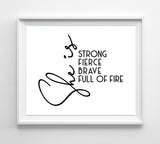 SHE IS Strong, Fierce, Brave, Full of Fire 8x10 Typography Print, Instant Download Wall Art, Inspirational Wall Decor, DIY