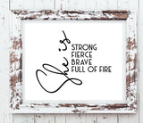 SHE IS Strong, Fierce, Brave, Full of Fire 8x10 Typography Print, Instant Download Wall Art, Inspirational Wall Decor, DIY