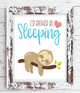 I'D RATHER BE SLEEPING Cute SLOTH INSTANT DOWNLOAD Wall Decor Art Print - J & S Graphics