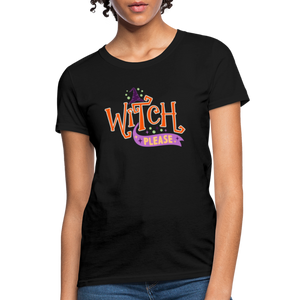Witch Please Halloween Women's T-Shirt - black