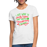 I Just Want to Drink Wine and Watch Christmas Movies Women's T-Shirt - white