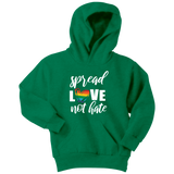 SPREAD LOVE NOT HATE Youth/Child Hoodie
