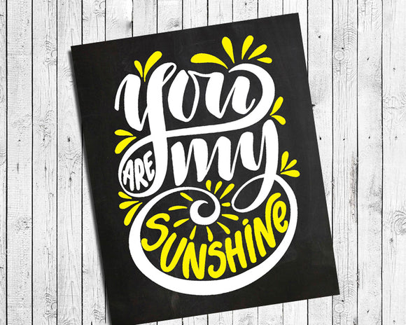 YOU ARE MY SUNSHINE IS 8x10 Wall Art Poster INSTANT DOWNLOAD - J & S Graphics