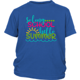 So Long School, Hello Summer Kids / Youth T-Shirt - J & S Graphics