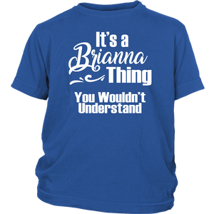 It's a BRIANNA Thing Youth T-Shirt