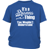 It's a BRIANNA Thing Youth T-Shirt