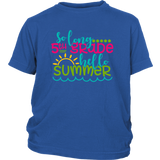 So Long Fifth Grade, Hello Summer Kids / Youth T-Shirt, 5th Grade - J & S Graphics