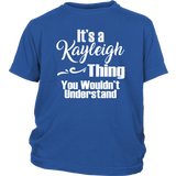 It's a KAYLEIGH Thing Kids Youth T-Shirt You Wouldn't Understand - J & S Graphics