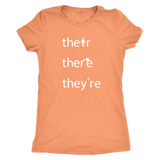 THEIR, THERE and THEY'RE Grammar Women's Triblend T-Shirt - J & S Graphics