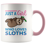 Just a Girl Who Loves SLOTHS 11oz Color Accent COFFEE MUGS