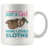 Just a Girl Who Loves SLOTHS 11oz or 15oz COFFEE MUGS