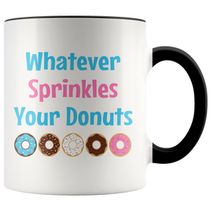 Whatever Sprinkles Your Donuts Color Accent COFFEE MUG
