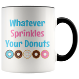 Whatever Sprinkles Your Donuts Color Accent COFFEE MUG