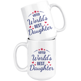 VOTED World's Best Daughter COFFEE MUG 11oz or 15oz