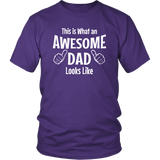 Father's Day Gift This is what an Awesome Dad Looks Like Unisex T-Shirt - J & S Graphics