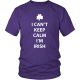 I CAN'T KEEP CALM, I'M IRISH Unisex T-Shirt - J & S Graphics